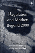 Regulation and Markets Beyond 2000