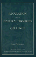 Regulation and the Natural Progress of Opulence