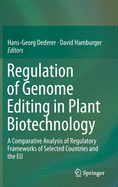 Regulation of Genome Editing in Plant Biotechnology: A Comparative Analysis of Regulatory Frameworks of Selected Countries and the EU