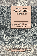 Regulation of Tissue pH in Plants and Animals: A Reappraisal of Current Techniques