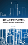 Regulatory Governance: Learnings, Challenges and Way Forward