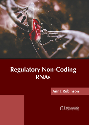 Regulatory Non-Coding Rnas - Robinson, Anna (Editor)