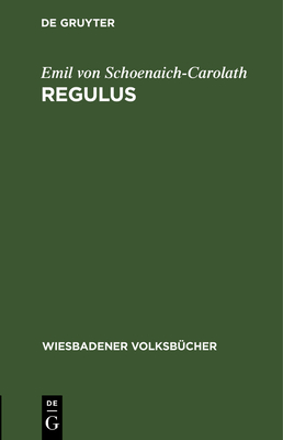 Regulus - Schoenaich-Carolath, Emil Von