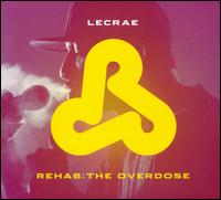 Rehab: The Overdose - Lecrae