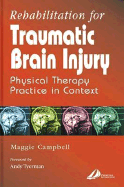 Rehabilitation for Traumatic Brain Injury: Rehabilitation for Traumatic Brain Injury