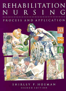 Rehabilitation Nursing: Process and Application - Hoeman, Shirley P