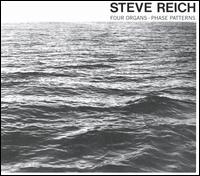 Reich: Four Organs; Phase Patterns - Steve Reich