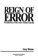 Reign of error : the inside story of John Turner's troubled leadership