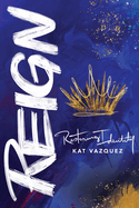 Reign: Restoring Identity