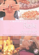 Reiki Curativo: Mente, Cuerpo y Espiritu Unidos Por la Energia Curativa - McKenzie, Eleanor, and Alexander, Don (Preface by)