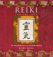 Reiki for the Soul: 10 Doorways to Inner Peace
