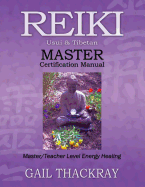 Reiki, Usui & Tibetan, Master Certification Manual