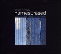 Reiko Fting: Names Erased - David Broome (piano); Eric Lamb (flute); Jing Yang (piano); John Popham (cello); Joshua Rubin (clarinet); Luna Kang (flute);...