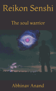 Reikon Senshi: The Soul Warrior