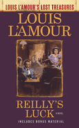 Reilly's Luck (Louis l'Amour's Lost Treasures)