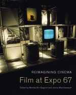 Reimagining Cinema: Film at Expo 67