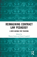 Reimagining Contract Law Pedagogy: A New Agenda for Teaching