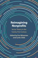 Reimagining Nonprofits: Sector Theory in the Twenty-First Century