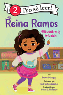 Reina Ramos Encuentra La Soluci?n: Reina Ramos Works It Out (Spanish Edition)