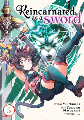 Reincarnated as a Sword (Manga) Vol. 5 - Tanaka, Yuu