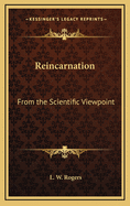 Reincarnation: From the Scientific Viewpoint