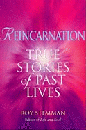 Reincarnation: True Stories of Past Lives