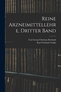 Reine Arzneimittellehre, Dritter Band