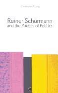 Reiner Sch?rmann and the Poetics of Politics