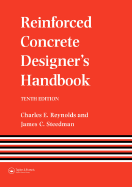 Reinforced Concrete Designer's Handbook - Reynolds, Charles E, and Steedman, James C