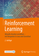 Reinforcement Learning: Aktuelle Ansatze Verstehen - Mit Beispielen in Java Und Greenfoot