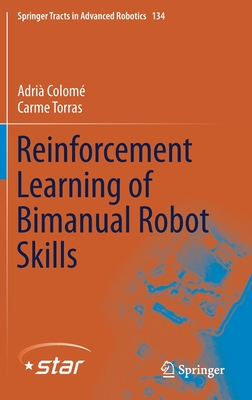 Reinforcement Learning of Bimanual Robot Skills - Colom, Adri, and Torras, Carme