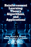 Reinforcement Learning: Theory, Algorithms, and Applications