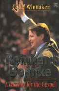 Reinhard Bonnke: A Passion for the Gospel - Whittaker, Colin