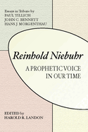 Reinhold Niebuhr: A Prophetic Voice in Our Time