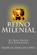 Reino Milenial: El Sexo Segun Las Escrituras