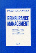 Reinsurance Management: A Practical Guide - Lucas, Leslie, and McLean, John, and Green, Peter
