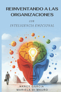 Reinventando a las Organizaciones con Inteligencia Emocional