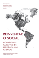 Reinventar o social: movimentos e narrativas de resistncia nas Amricas