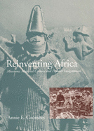 Reinventing Africa: Museums, Material Culture and Popular Imagination in Late Victorian and Edwardian England