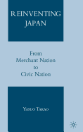 Reinventing Japan: From Merchant Nation to Civic Nation