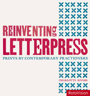 Reinventing Letterpress: Prints by Contemporary Practitioners
