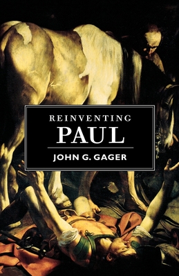 Reinventing Paul - Gager, John G