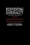 Reinventing Rationality: The Role of Regulatory Analysis in the Federal Bureaucracy