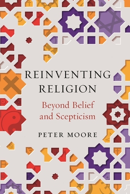 Reinventing Religion - Moore, Peter