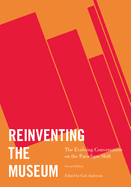 Reinventing the Museum: The Evolving Conversation on the Paradigm Shift