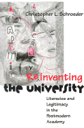 Reinventing the University: Literacies and Legitimacy in the Postmodern Academy