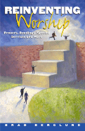 Reinventing Worship: Prayers, Readings, Special Services, and More