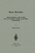 Reise-Berichte Uber Rinderpest, Bubonenpest in Indien Und Afrika, Tsetse- Oder Surrakrankheit, Texasfieber, Tropische Malaria, Schwarzwasserfieber