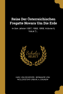 Reise der sterreichischen Fregatte Novara um die Erde: in den Jahren 1857, 1858, 1859