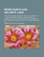 Reise Durch Das Gelobte Land; Ein Ausfuhrliches Tagebuch Uber E. in D. Jahren 1866 U. 1867 Unternommene Reise V. England Nach St. Helena U. D. Cap D.